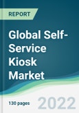 Global Self-Service Kiosk Market - Forecasts from 2022 to 2027- Product Image