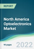 North America Optoelectronics Market - Forecasts from 2022 to 2027- Product Image