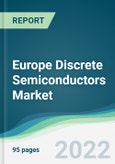 Europe Discrete Semiconductors Market - Forecasts from 2022 to 2027- Product Image
