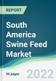 South America Swine Feed Market - Forecasts from 2022 to 2027- Product Image