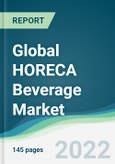 Global HORECA Beverage Market - Forecasts from 2022 to 2027- Product Image