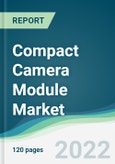 Compact Camera Module Market - Forecasts from 2022 to 2027- Product Image