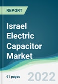Israel Electric Capacitor Market - Forecasts from 2022 to 2027- Product Image