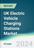 UK Electric Vehicle Charging Stations Market - Forecasts from 2025 to 2030- Product Image