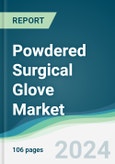 Powdered Surgical Glove Market - Forecasts from 2022 to 2027- Product Image