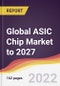 Global ASIC Chip Market to 2027: Trends, Forecast and Competitive Analysis - Product Thumbnail Image