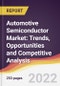 Automotive Semiconductor Market: Trends, Opportunities and Competitive Analysis - Product Image