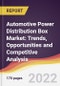 Automotive Power Distribution Box Market: Trends, Opportunities and Competitive Analysis - Product Image