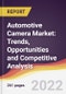 Automotive Camera Market: Trends, Opportunities and Competitive Analysis - Product Image