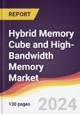 Hybrid Memory Cube (HMC) and High-Bandwidth Memory (HBM) Market: Trends, Opportunities and Competitive Analysis [2024-2030]- Product Image