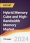 Hybrid Memory Cube (HMC) and High-Bandwidth Memory (HBM) Market: Trends, Opportunities and Competitive Analysis [2024-2030] - Product Image