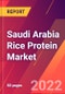 Saudi Arabia Rice Protein Market 2022-2027 - Size, Trends, Competitive Analysis and Forecasts - Product Thumbnail Image