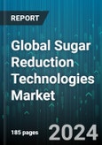 Global Sugar Reduction Technologies Market by Type (Artificial Sweeteners, Naturally Derived Sweeteners, Sugar Alcohols), Technology (Fiber-enriched Ingredient, Hollow Sugar Crystals, Mineral Sugar Carrier), Process, Application - Forecast 2024-2030- Product Image