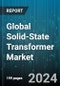 Global Solid-State Transformer Market by Voltage Level (HV/MV, MV/LV), Application (Automotive, Power Grids, Renewable Power Generation) - Forecast 2024-2030 - Product Thumbnail Image