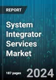 System Integrator Services Market by Service, Integration Type, Technology, End-User - Global Forecast 2025-2030- Product Image
