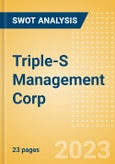 Triple-S Management Corp - Strategic SWOT Analysis Review- Product Image