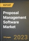 Proposal Management Software Market Research Report by Component, Deployment Type, Organization size, Vertical, State - Cumulative Impact of COVID-19, Russia Ukraine Conflict, and High Inflation - United States Forecast 2023-2030 - Product Image