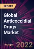 Global Anticoccidial Drugs Market 2022-2026- Product Image
