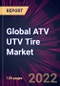 Global ATV UTV Tire Market 2022-2026 - Product Image