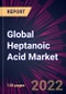Global Heptanoic Acid Market 2022-2026 - Product Image