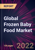 Global Frozen Baby Food Market 2022-2026- Product Image