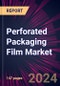 Perforated Packaging Film Market 2024-2028 - Product Image