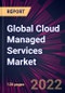 Global Cloud Managed Services Market 2022-2026 - Product Image