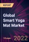 Global Smart Yoga Mat Market 2022-2026 - Product Thumbnail Image