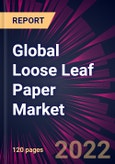 Global Loose Leaf Paper Market 2022-2026- Product Image