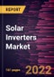 Solar Inverters Market Forecast to 2028 - COVID-19 Impact and Global Analysis by Type, System Type, and End-user - Product Image