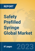 Safety Prefilled Syringe Global Market Insights 2023, Analysis and Forecast to 2028, by Manufacturers, Regions, Technology, Application, Product Type- Product Image