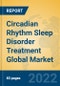 Circadian Rhythm Sleep Disorder Treatment Global Market Insights 2022, Analysis and Forecast to 2027, by Manufacturers, Regions, Technology, Application - Product Image