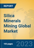 Silica Minerals Mining Global Market Insights 2023, Analysis and Forecast to 2028, by Manufacturers, Regions, Technology, Product Type- Product Image