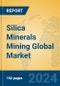 Silica Minerals Mining Global Market Insights 2023, Analysis and Forecast to 2028, by Manufacturers, Regions, Technology, Product Type - Product Thumbnail Image