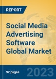 Social Media Advertising Software Global Market Insights 2023, Analysis and Forecast to 2028, by Market Participants, Regions, Technology, Product Type- Product Image