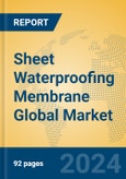 Sheet Waterproofing Membrane Global Market Insights 2023, Analysis and Forecast to 2028, by Manufacturers, Regions, Technology, Application, Product Type- Product Image