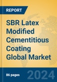 SBR Latex Modified Cementitious Coating Global Market Insights 2024, Analysis and Forecast to 2029, by Manufacturers, Regions, Technology, Application- Product Image