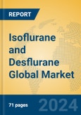 Isoflurane and Desflurane Global Market Insights 2023, Analysis and Forecast to 2028, by Manufacturers, Regions, Technology, Product Type- Product Image