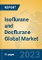 Isoflurane and Desflurane Global Market Insights 2023, Analysis and Forecast to 2028, by Manufacturers, Regions, Technology, Product Type - Product Thumbnail Image