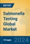 Salmonella Testing Global Market Insights 2024, Analysis and Forecast to 2029, by Manufacturers, Regions, Technology, Application, Product Type - Product Image