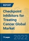 Checkpoint Inhibitors for Treating Cancer Global Market Insights 2022, Analysis and Forecast to 2027, by Manufacturers, Regions, Technology, Application, Product Type - Product Image
