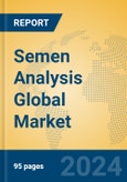 Semen Analysis Global Market Insights 2023, Analysis and Forecast to 2028, by Manufacturers, Regions, Technology, Application, Product Type- Product Image