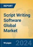 Script Writing Software Global Market Insights 2024, Analysis and Forecast to 2029, by Market Participants, Regions, Technology, Application, and Product Type- Product Image