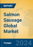 Salmon Sausage Global Market Insights 2023, Analysis and Forecast to 2028, by Manufacturers, Regions, Technology, Application, Product Type- Product Image