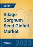 Silage Sorghum Seed Global Market Insights 2023, Analysis and Forecast to 2028, by Manufacturers, Regions, Technology, Application, Product Type- Product Image