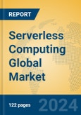 Serverless Computing Global Market Insights 2023, Analysis and Forecast to 2028, by Market Participants, Regions, Technology, Product Type- Product Image