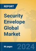 Security Envelope Global Market Insights 2024, Analysis and Forecast to 2029, by Manufacturers, Regions, Technology, Application- Product Image