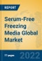 Serum-Free Freezing Media Global Market Insights 2022, Analysis and Forecast to 2027, by Manufacturers, Regions, Technology, Application - Product Thumbnail Image