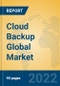 Cloud Backup Global Market Insights 2022, Analysis and Forecast to 2027, by Manufacturers, Regions, Technology, Application, Product Type - Product Image