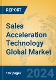 Sales Acceleration Technology Global Market Insights 2022, Analysis and Forecast to 2027, by Market Participants, Regions, Technology, Application- Product Image